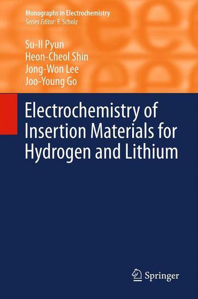 Cover for Su-Il Pyun · Electrochemistry of Insertion Materials for Hydrogen and Lithium - Monographs in Electrochemistry (Hardcover Book) [2012 edition] (2012)