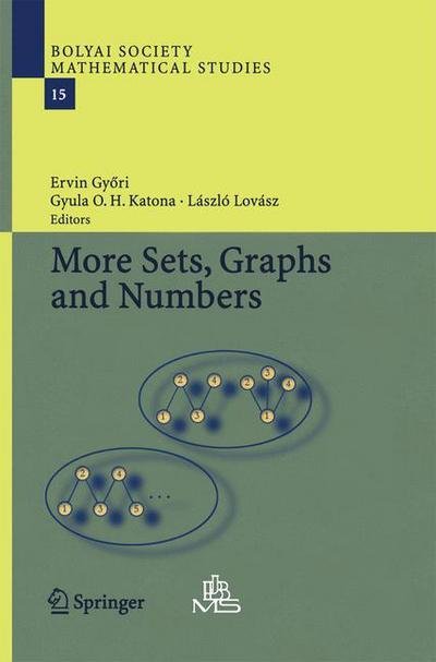 Cover for Ervin Gyori · More Sets, Graphs and Numbers: A Salute to Vera Sos and Andras Hajnal - Bolyai Society Mathematical Studies (Pocketbok) [2006 edition] (2014)