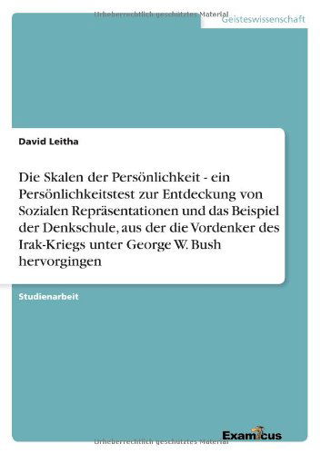 Cover for David Leitha · Die Skalen Der Personlichkeit - Ein Personlichkeitstest Zur Entdeckung Von Sozialen Reprasentationen Und Das Beispiel Der Denkschule, Aus Der Die Vord (Paperback Book) [German edition] (2012)