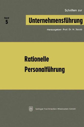 Cover for H Jacob · Rationelle Personalfuhrung - Schriften Zur Unternehmensfuhrung (Paperback Book) [1969 edition] (1969)