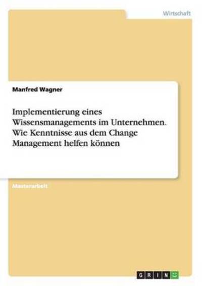 Cover for Wagner · Implementierung eines Wissensman (Bog) (2016)