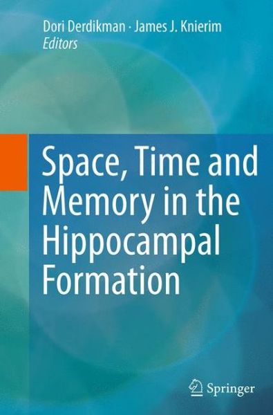 Cover for Space,Time and Memory in the Hippocampal Formation (Paperback Book) [Softcover reprint of the original 1st ed. 2014 edition] (2016)