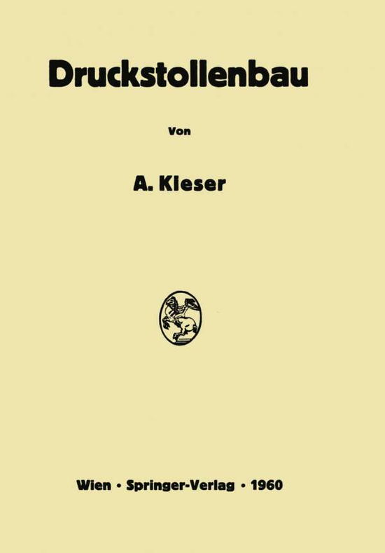 Cover for Alois Kieser · Druckstollenbau (Paperback Book) [Softcover Reprint of the Original 1st 1960 edition] (2012)