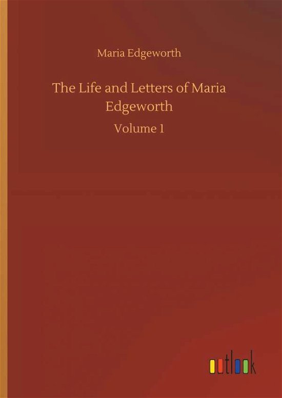 Cover for Maria Edgeworth · The Life and Letters of Maria Edgeworth (Hardcover Book) (2018)