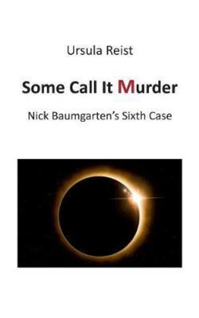 Cover for Reist · Some Call it Murder (Book) (2018)