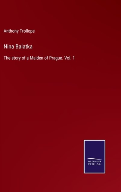 Cover for Anthony Trollope · Nina Balatka (Inbunden Bok) (2022)
