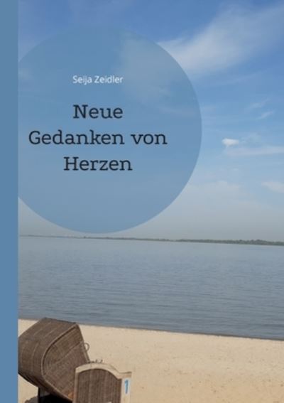 Cover for Seija Zeidler · Neue Gedanken von Herzen (Paperback Book) (2022)