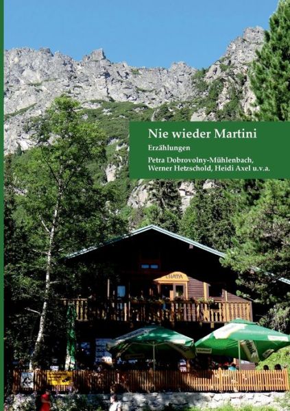 Cover for Petra Dobrovolny-Muhlenbach · Nie wieder Martini (Paperback Book) (2021)