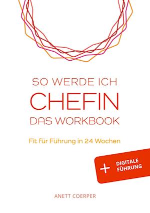 Cover for Anett Coerper · So werde ich CHEFIN: Das Workbook (Paperback Book) (2022)