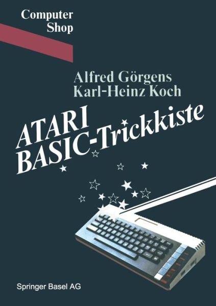 Goergens · Atari Basic-Trickkiste - Computer Shop (Paperback Book) [1985 edition] (1985)