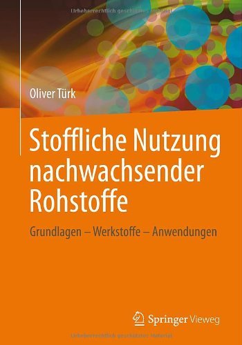 Cover for T  Rk  Oliver · Stoffliche Nutzung Nachwachsender Rohst (Pocketbok) [German, 2014 edition] (2013)