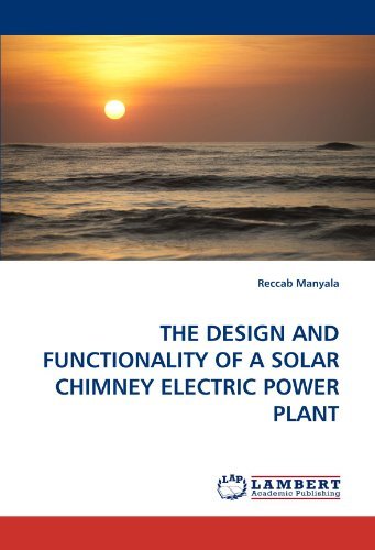 Cover for Reccab Manyala · The Design and Functionality of a Solar Chimney Electric Power Plant (Taschenbuch) (2011)