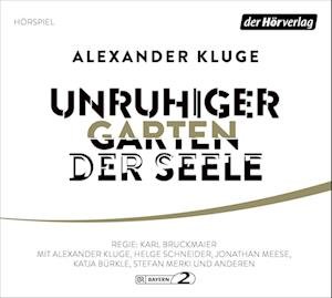 Cover for Alexander Kluge · CD Unruhiger Garten der Seele (CD)