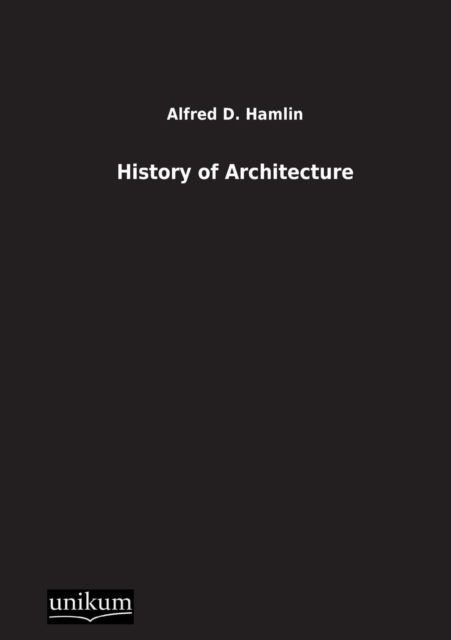 Cover for Alfred D. Hamlin · History of Architecture (Paperback Book) [German edition] (2012)