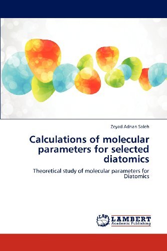 Cover for Zeyad Adnan Saleh · Calculations of Molecular Parameters for Selected Diatomics: Theoretical Study of Molecular Parameters for Diatomics (Pocketbok) (2012)