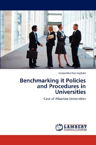 Cover for Narasimha Rao Vajjhala · Benchmarking It Policies and Procedures in Universities: Case of Albanian Universities (Pocketbok) (2012)