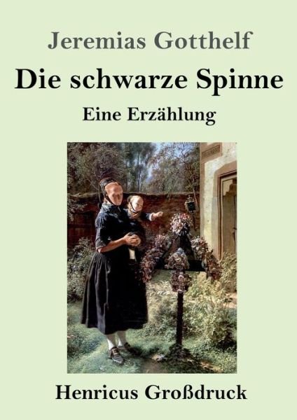 Cover for Jeremias Gotthelf · Die schwarze Spinne (Grossdruck) (Paperback Book) (2019)