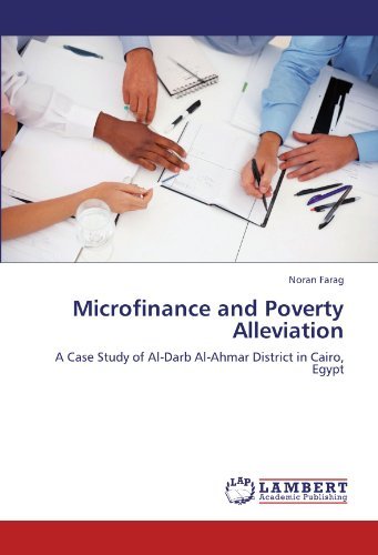 Cover for Noran Farag · Microfinance and Poverty Alleviation: a Case Study of Al-darb Al-ahmar District in Cairo, Egypt (Paperback Bog) (2012)