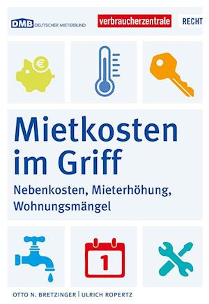 Mietkosten im Griff - Otto N. Bretzinger - Książki - Verbraucher-Zentrale NRW - 9783863361631 - 1 czerwca 2022