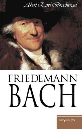Cover for Albert Emil Brachvogel · Wilhelm Friedemann Bach (Paperback Book) [German edition] (2013)