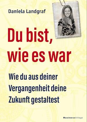 Cover for Daniela Landgraf · Du bist, wie es war (Book) (2022)