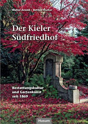 Der Kieler Südfriedhof - Arnold - Other -  - 9783898769631 - 