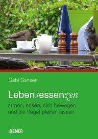 Lebensessenzen - Ganser - Books -  - 9783943324631 - 