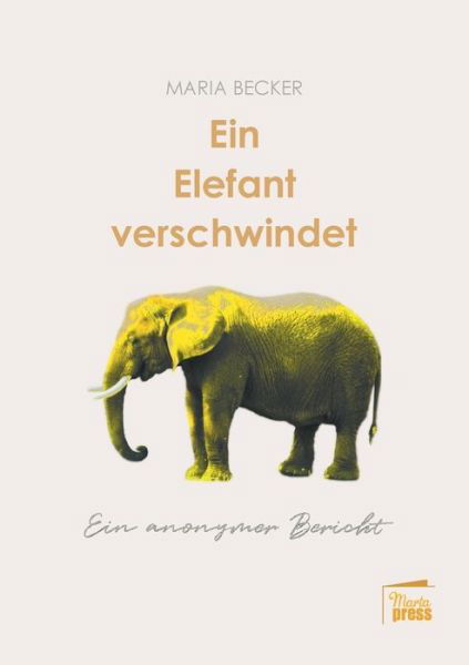 Ein Elefant verschwindet - Becker - Bücher -  - 9783944442631 - 19. März 2020
