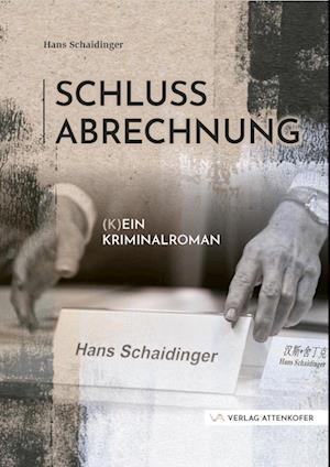 Hans Schaidinger · Schlussabrechnung (Book) (2024)