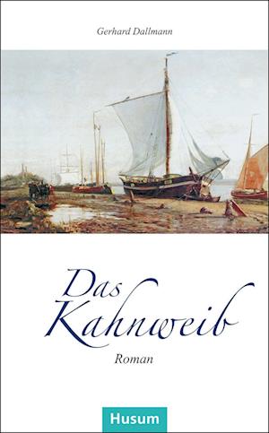 Cover for Gerhard Dallmann · Das Kahnweib (Book) (2024)