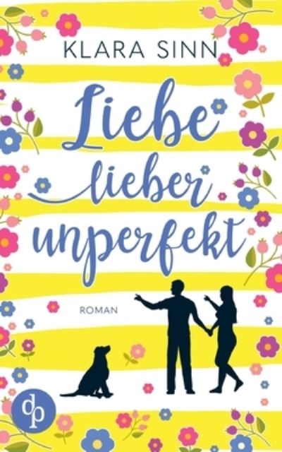 Cover for Klara Sinn · Liebe lieber unperfekt (Paperback Book) (2022)