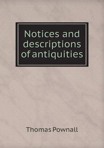 Cover for Thomas Pownall · Notices and Descriptions of Antiquities (Paperback Book) (2014)