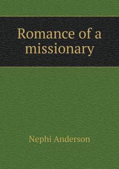 Cover for Nephi Anderson · Romance of a Missionary (Paperback Bog) (2015)