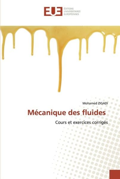 Mécanique des fluides - Zigadi - Bücher -  - 9786202532631 - 30. Mai 2020