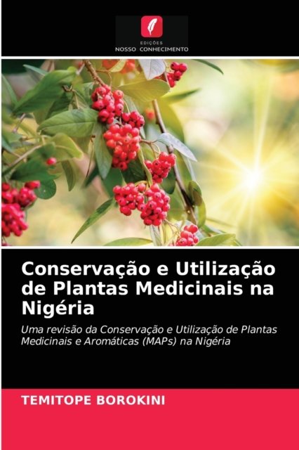 Cover for Temitope Borokini · Conservacao e Utilizacao de Plantas Medicinais na Nigeria (Pocketbok) (2021)