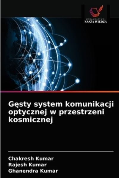 Cover for Chakresh Kumar · G?sty system komunikacji optycznej w przestrzeni kosmicznej (Paperback Book) (2021)