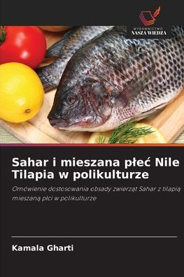 Cover for Kamala Gharti · Sahar i mieszana plec Nile Tilapia w polikulturze (Paperback Book) (2021)