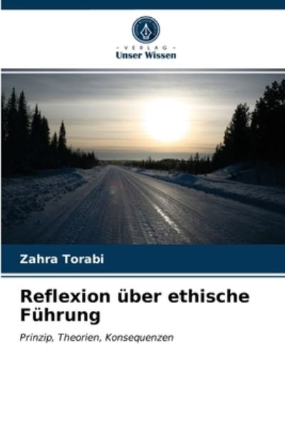 Cover for Zahra Torabi · Reflexion uber ethische Fuhrung (Paperback Book) (2021)