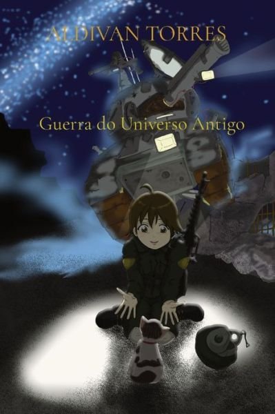 Cover for Aldivan Teixeira Torres · Guerra do Universo Antigo (Taschenbuch) (2021)