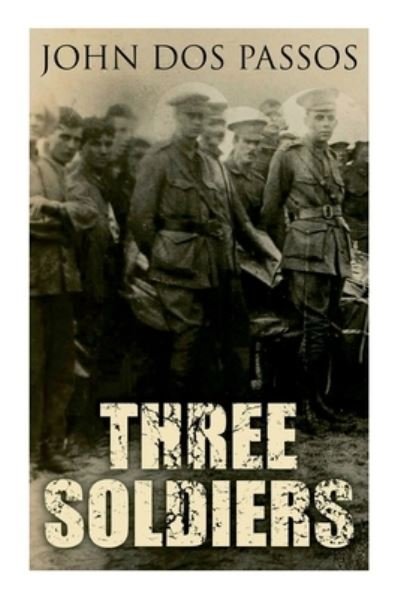 Cover for Dos Passos · Three Soldiers (Bog) (2022)