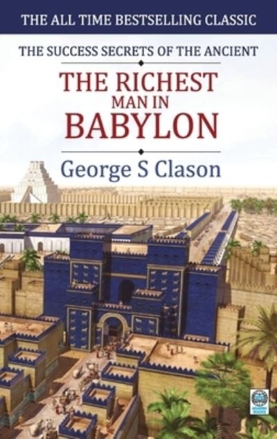 Cover for Clason George Samuel · The Richest Man in Babylon (Paperback Bog) (2021)