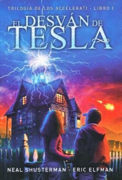 Cover for Neal Shusterman · El Desvan de Tesla (Bok) (2016)