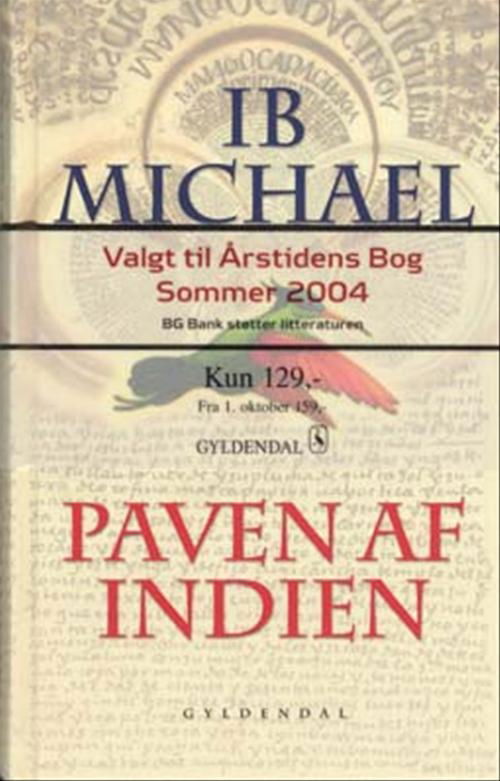 Gyldendal Hardback: Paven af Indien - Ib Michael - Bøker - Gyldendal - 9788702027631 - 12. juli 2004