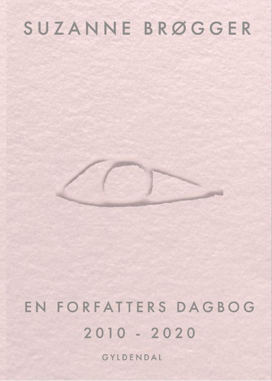 En forfatters dagbog 2010-2020 - Suzanne Brøgger - Bøger - Gyldendal - 9788702337631 - 12. oktober 2021