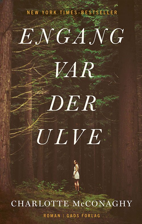 Cover for Charlotte McConaghy · Engang var der ulve (Hardcover bog) [1. udgave] (2022)