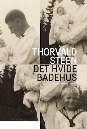 Cover for Thorvald Steen · Det hvide badehus (Hardcover bog) [1. udgave] (2018)