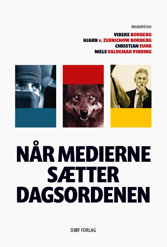 Cover for Af Vibeke Borberg (Ansv. Red.), Hjarn Von Zernichow Borberg (Ansv. Red.), Christian Suhr (Ansv. Red.) &amp; Niels Valdemar Vinding (Ansv. Red.) · Når medierne sætter dagsordenen (Heftet bok) [1. utgave] (2021)