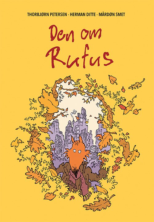 Cover for Mården Smet, Thorbjørn Petersen, Herman Ditte · Den om Rufus (Bound Book) [1st edition] (2021)