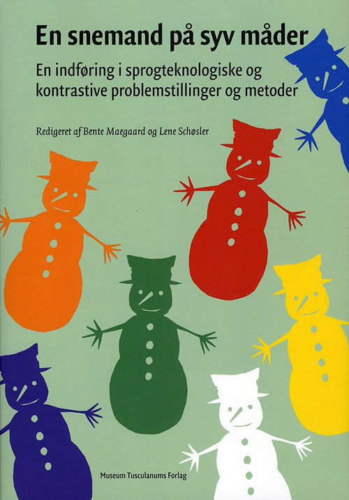 Cover for Bente Maegaard og Lene Schøsler · En snemand på syv måder (Sewn Spine Book) [1. wydanie] (2010)