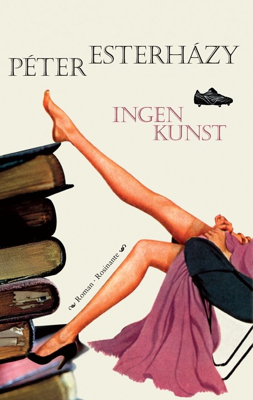 Cover for Péter Esterházy · Ingen kunst (Bound Book) [1e uitgave] [Indbundet] (2013)